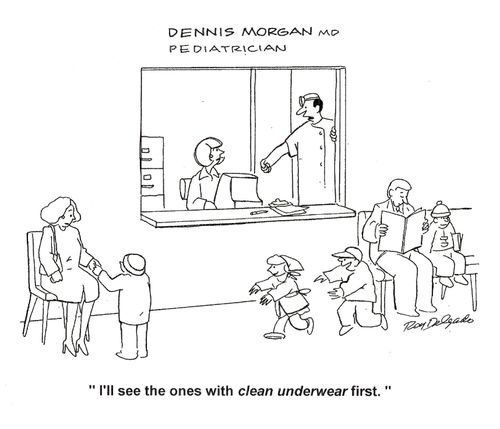 'I'll see the ones with clean underwear first.'