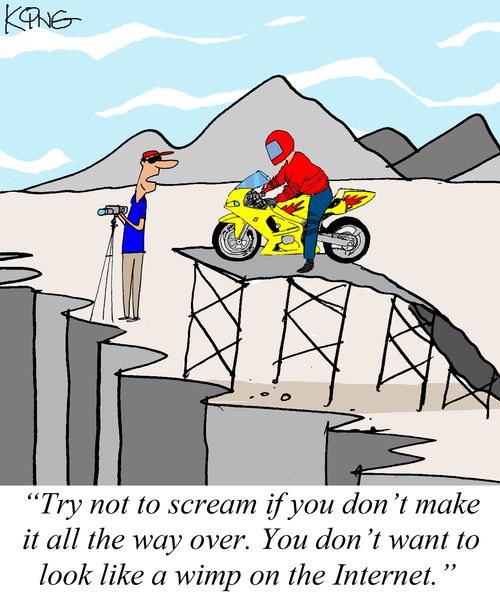 'Try not to scream if you don't make it all over. You don't want to look like a wimp on the Internet.'