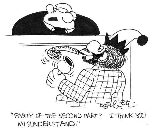 'Party of the second part?  I think you misunderstand.'
