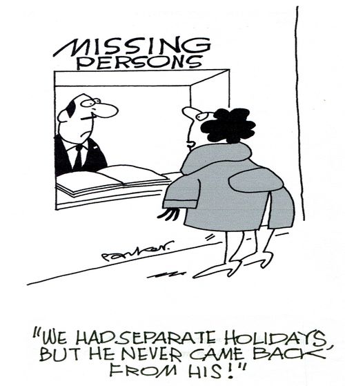 'We had separate holidays but he never came back from his!'