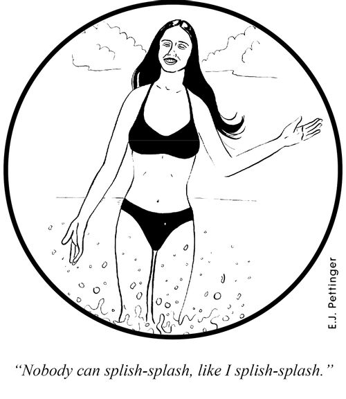 'Nobody can splish-splash, like I splish-splash.'