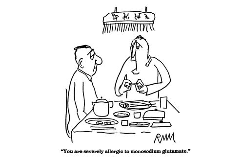 'You are severely allergic to monosodium glutamate.'