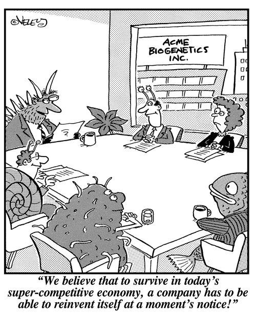 Acme Biogenetics: 'We believe that to survive in today's super-competitive economy, a company has to be able to reinvent itself at a moment's notice!'