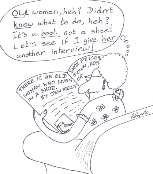 Old woman heh?. Didn't know what to do, heh?
