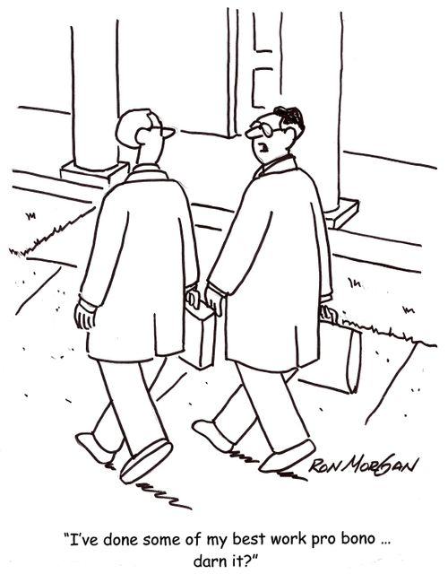 'I've done some of my best work pro bono ... darn it?'