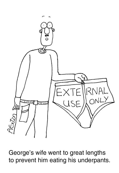 George's wife went to great lengths to prevent him eating his underpants