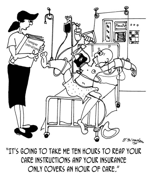 'It's going to take me ten hours to read your care instructions and your insurance only covers an hour of care.'
