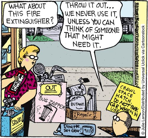 'Throw it out. . . we never use it, unless you can think of someone that might need it.'