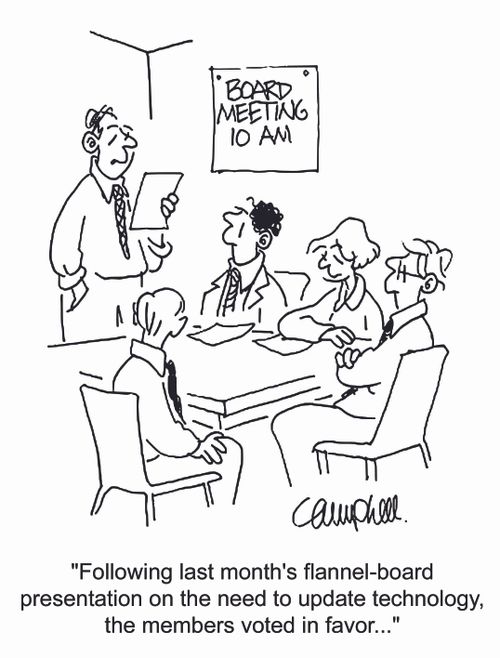 'Following last month's flannel-board presentation on the need to update technology, the members voted in favor...'