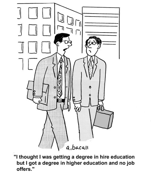 'I thought I was getting a degree in hire education but I got a degree in higher education and no job offers.'