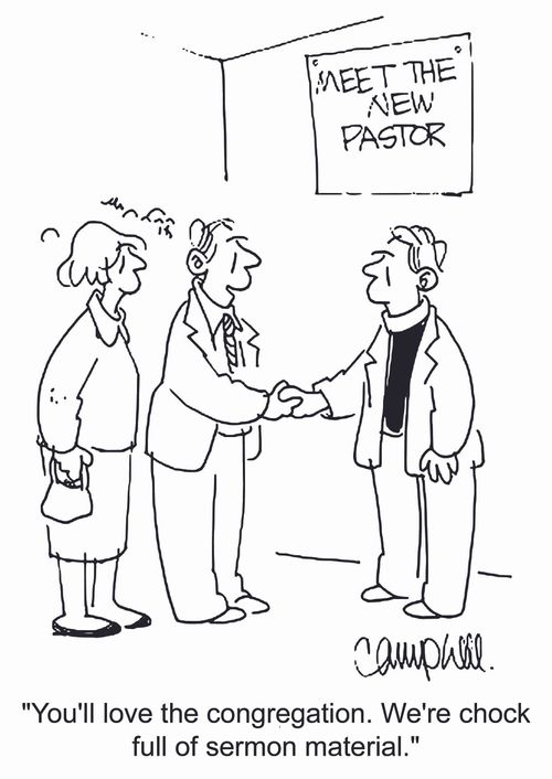 'You'll love the congregation. We're chock-full of sermon material.' 