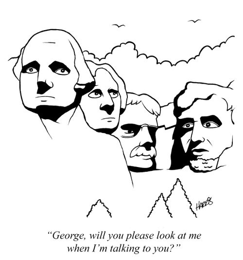 'George, will you please look at me when I'm talking to you?'