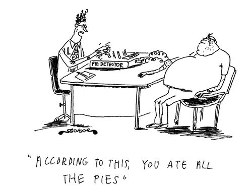 'According to this, you ate all the pies.'