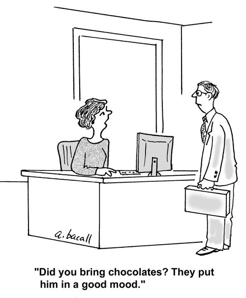 'Did you bring chocolates? They put him in a good mood.'