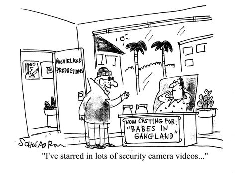 'I've starred in lots of security camera videos...'