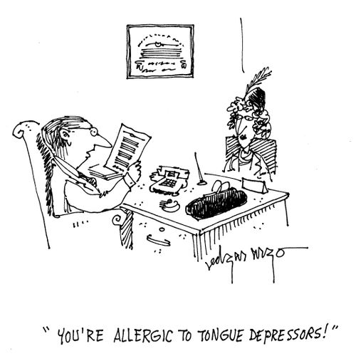 'You're allergic to tongue depressors!'