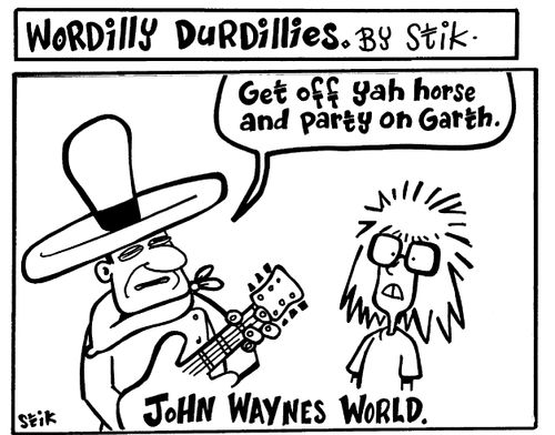 Wordilly Durdillies - John Waynes world