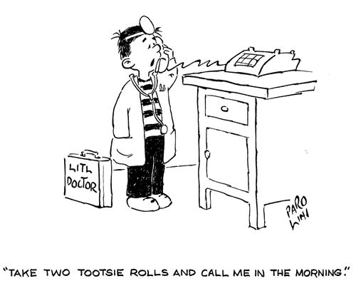 'Take two tootsie rolls and call me in the morning.'