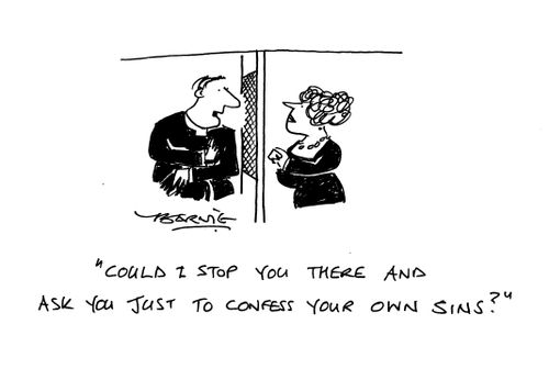 'Could I stop you there and ask you just to confess your own sins?'