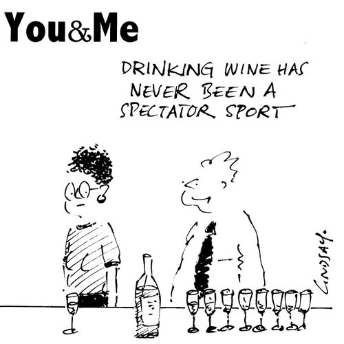 Drinking wine has never been a spectator sport.