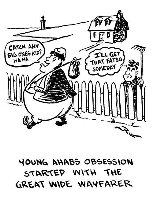 Young Ahab's obsession started with the Great Wide Wayfarer.
