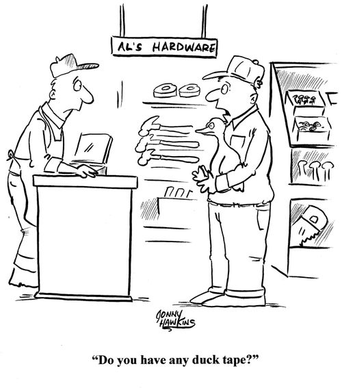'Do you have any duck tape?'
