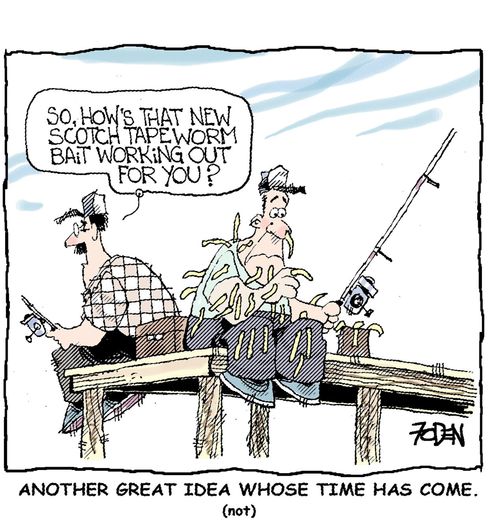 So how's that new Scotch tapeworm bait working out for you?