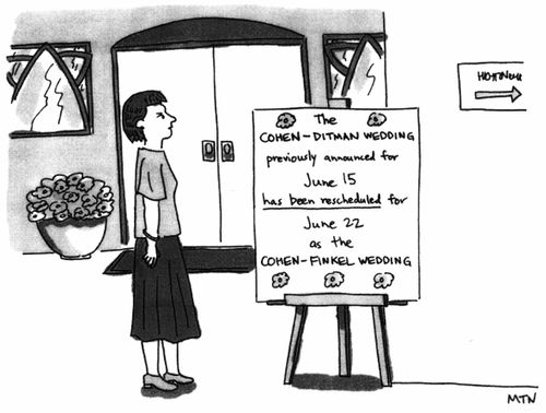 The Cohen-Ditman wedding has been reschedules as the Cohen-Finkle wedding
