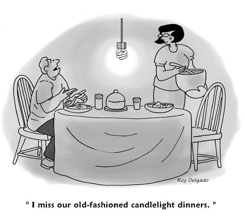 'I miss our old fashioned candlelight dinners.'