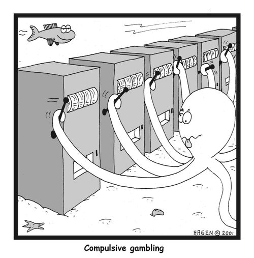 'Compulsive gambling.'