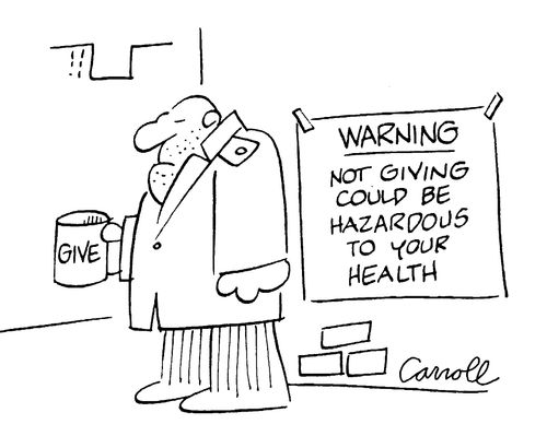 'Warning, not giving could be hazardous to your health'