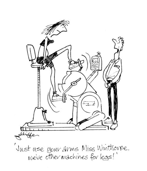 'Just use your arms Miss Winthorpe. We've other machines for legs!'