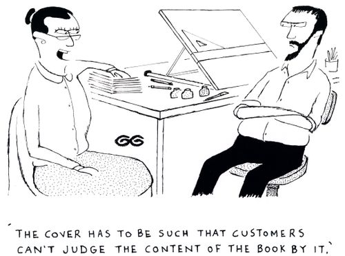 "The cover has to be such that customers can't judge the content of the book by it."