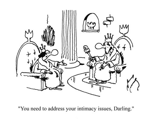 'You need to address your intimacy issues, Darling.'
