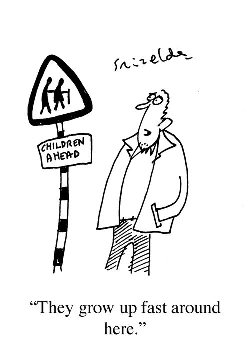 Elderly looking children on signpost -'They grow up fast around here.'