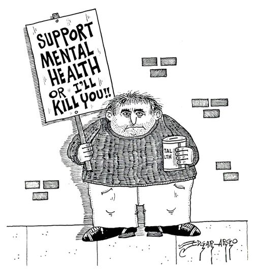 Support Mental Health Or I'll Kill You.