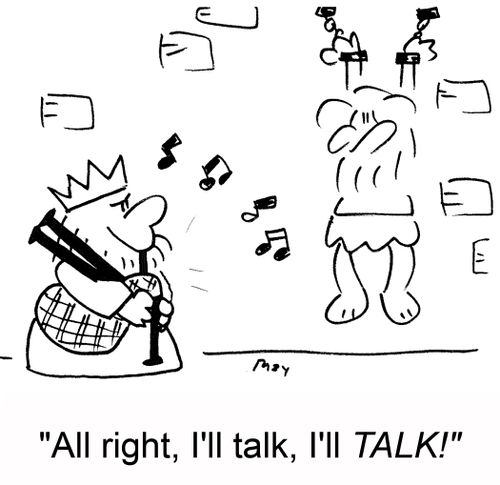 'All right, I'll talk, I'll TALK!'