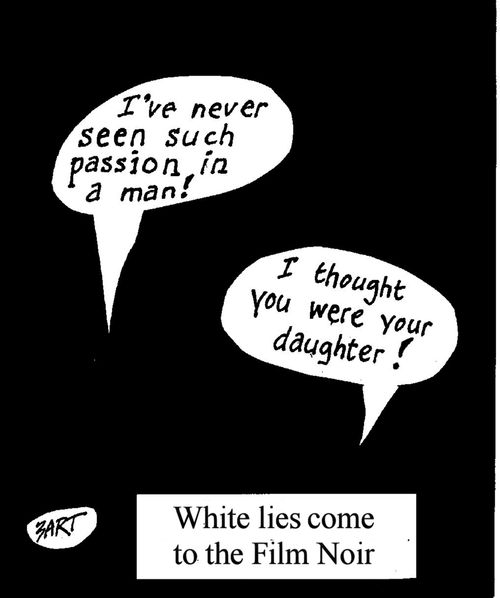 White lies com to the Film Noir.