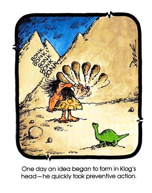One day an idea began to form in Klog's head - he quickly took preventative action.