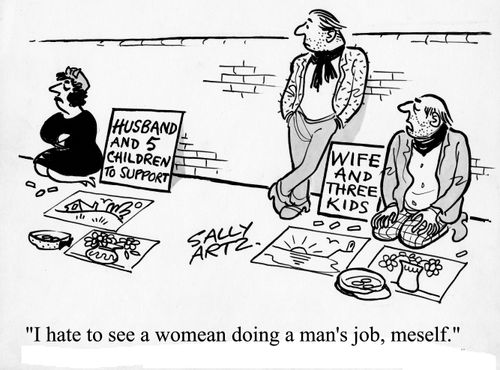 'I hate to see a women doing a man's job, meself.'
