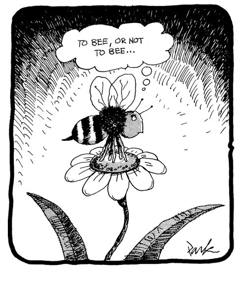 'To bee, or not to bee...'
