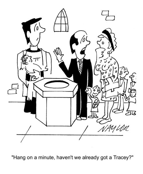 'Hang on a minute, haven't we already got a Tracey?'