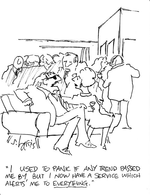 'I used to panic if any trend passed me by, but I now have a service which alerts me to everything.'