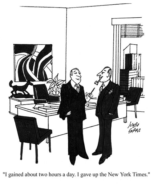 'I gained about two hours a day. I gave up the New York Times.'