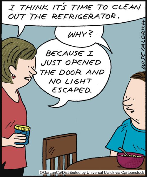 'I think it's time to clean out the refrigerator.'
