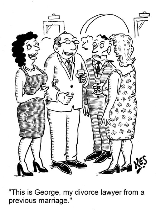 'This is George, my divorce lawyer from a previous marriage.'