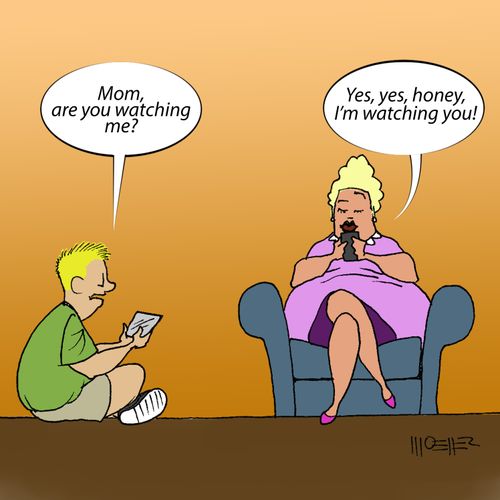 'Yes, yes, honey, I'm watching you!'