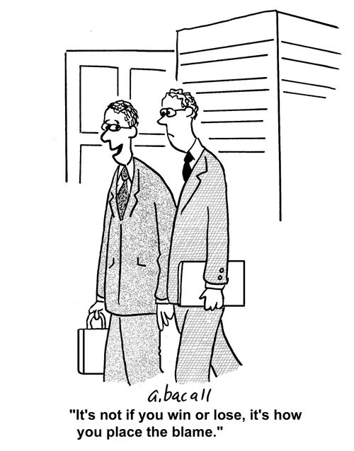 'It's not if you win or lose, it's how you place the blame.'
