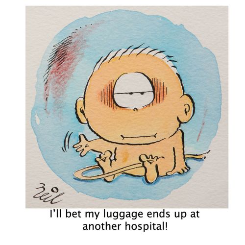 'I'll bet my luggage ends up at another hospital.'