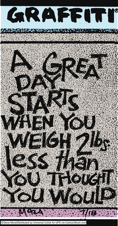 A great day starts when you weigh 2lbs. less than you thought you would.